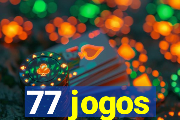 77 jogos
